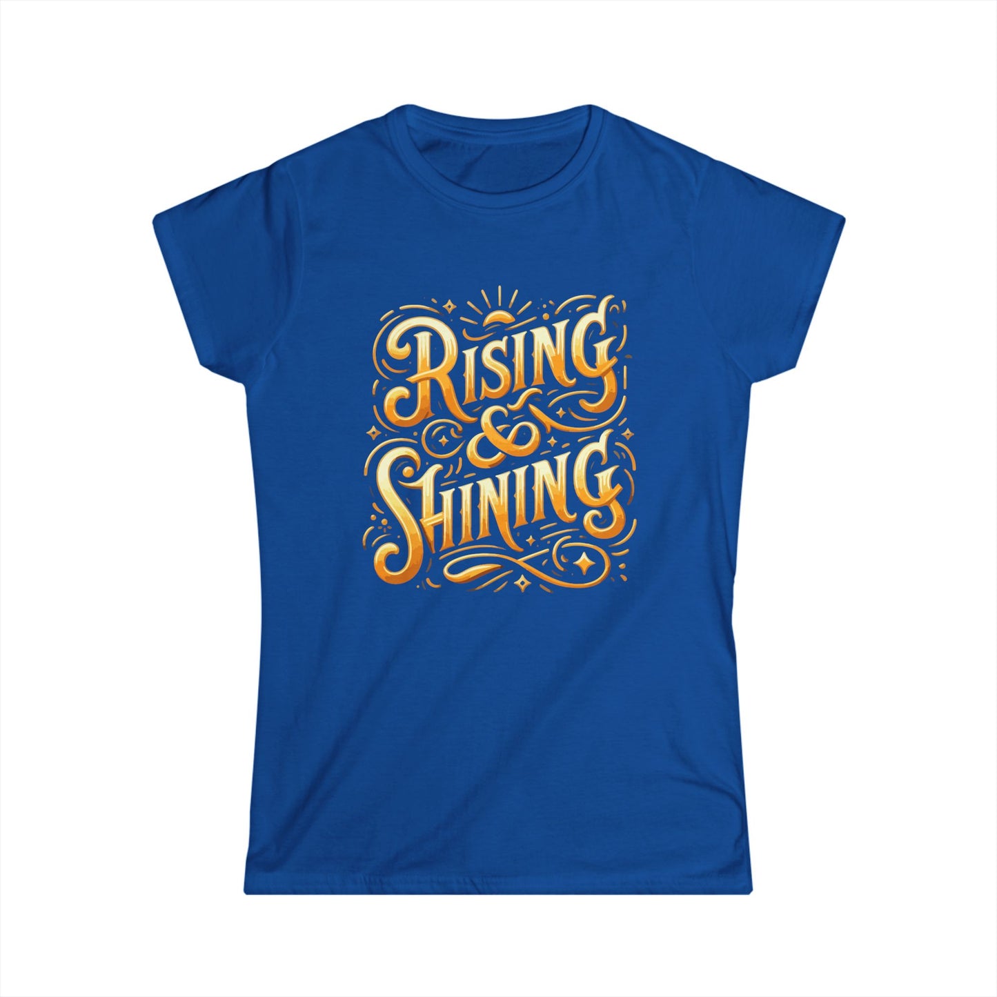 Rising & Shining Women's Softstyle Tee