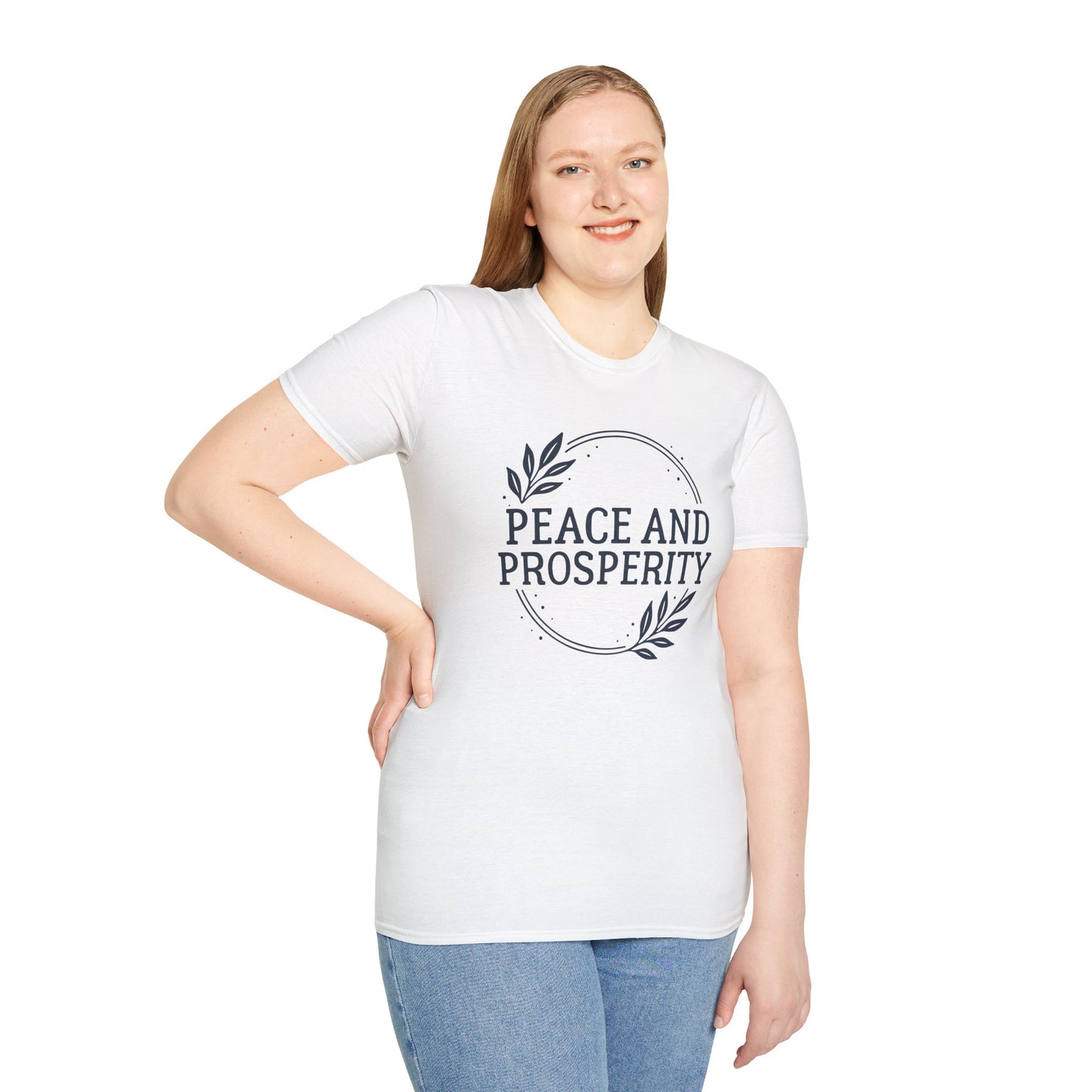 Peace and Prosperity Unisex T-Shirt