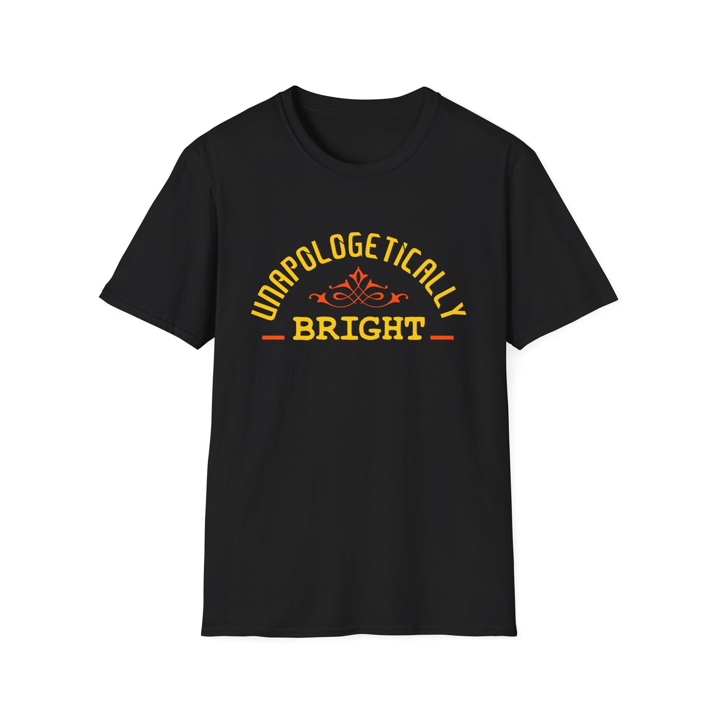 Unapologetically Bright T-Shirt