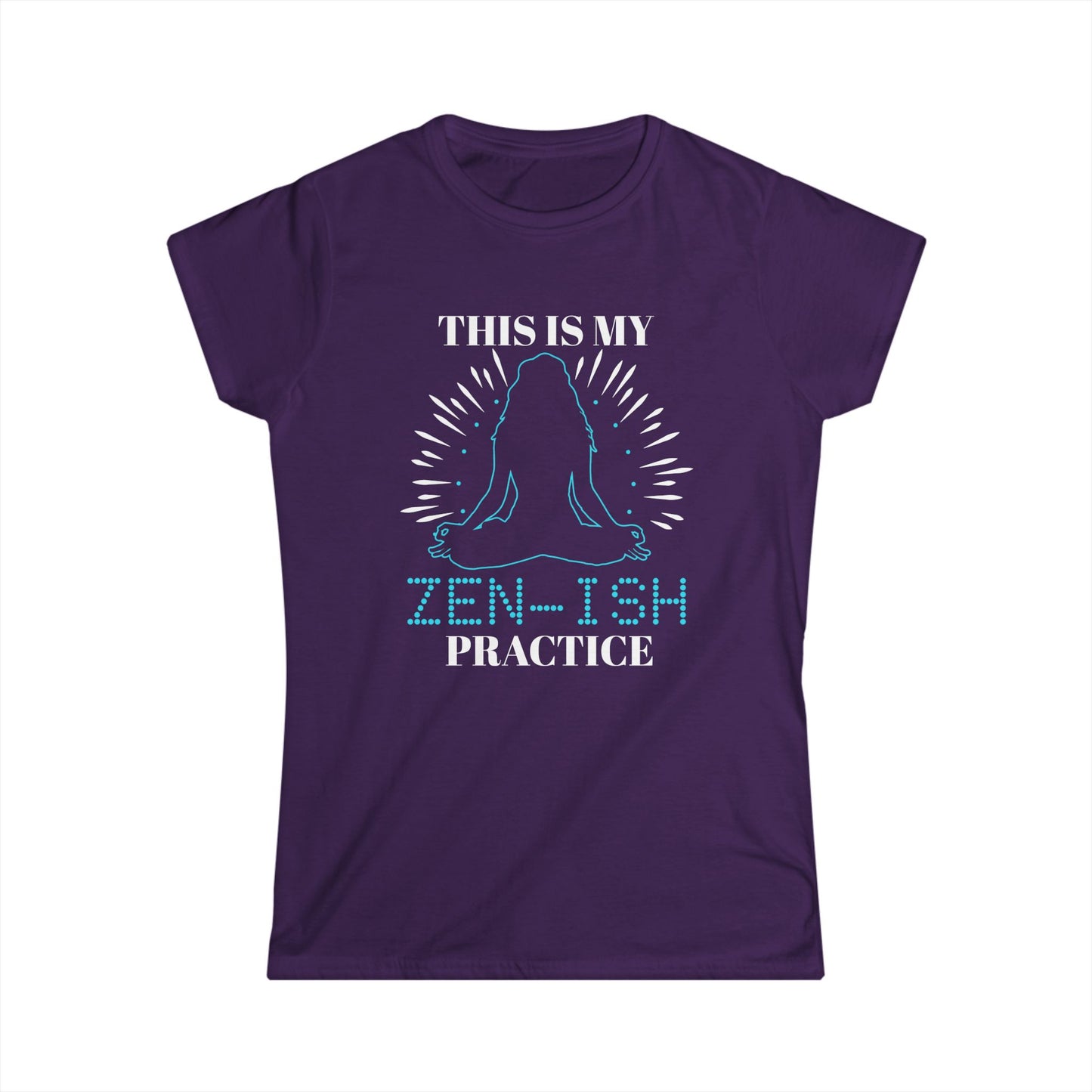 Zen-ish Practice Women's Softstyle Tee