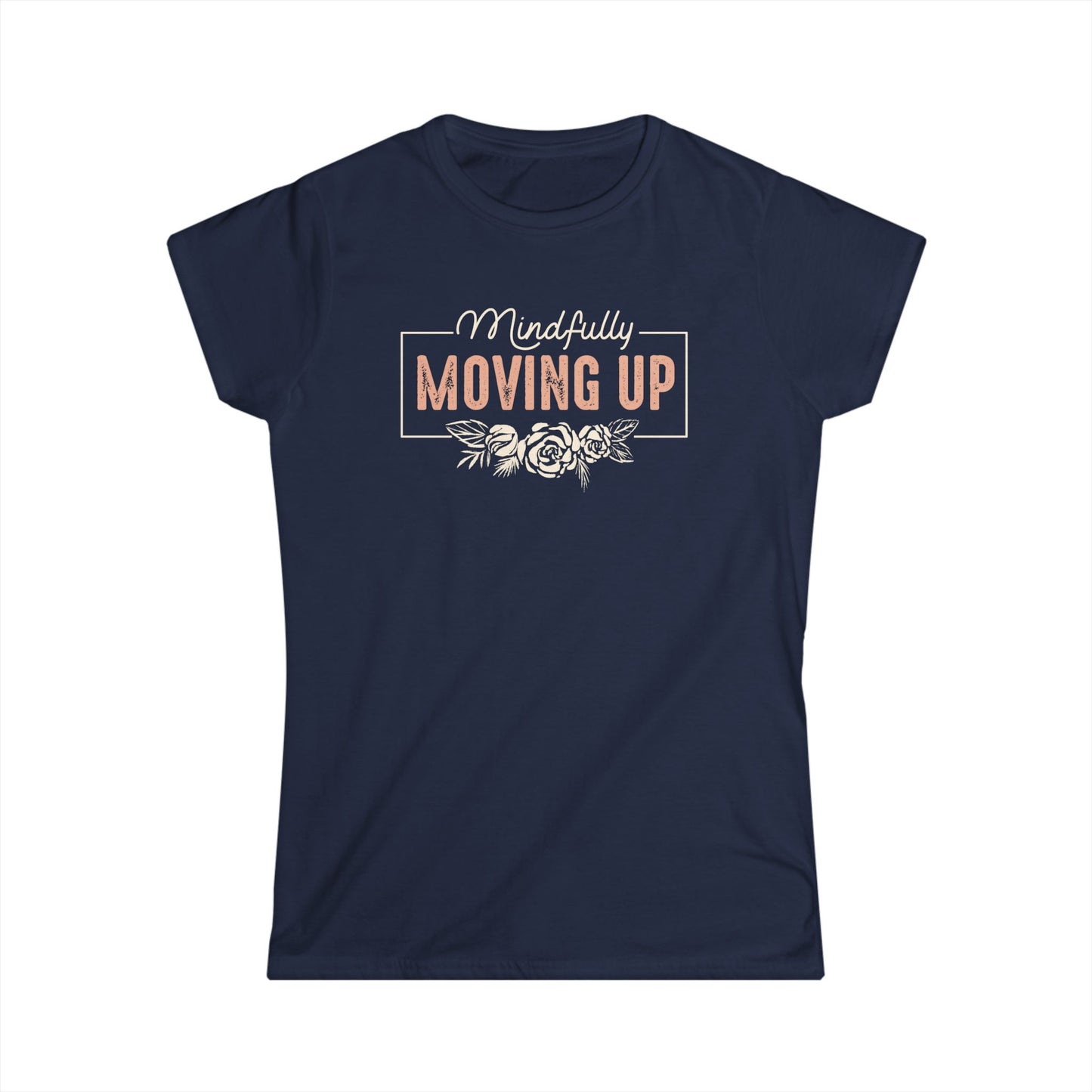 Mindfully Moving Up Women's Softstyle Tee