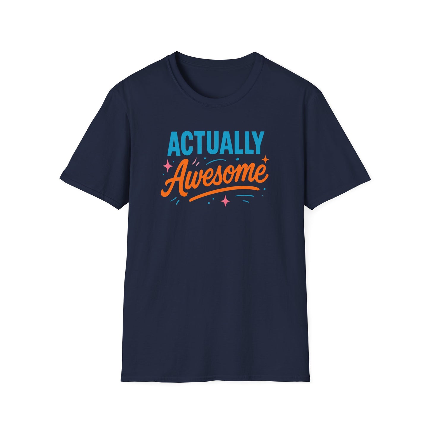 Actually Awesome Unisex Tee - Softstyle T-Shirt for Confidence and Greatness