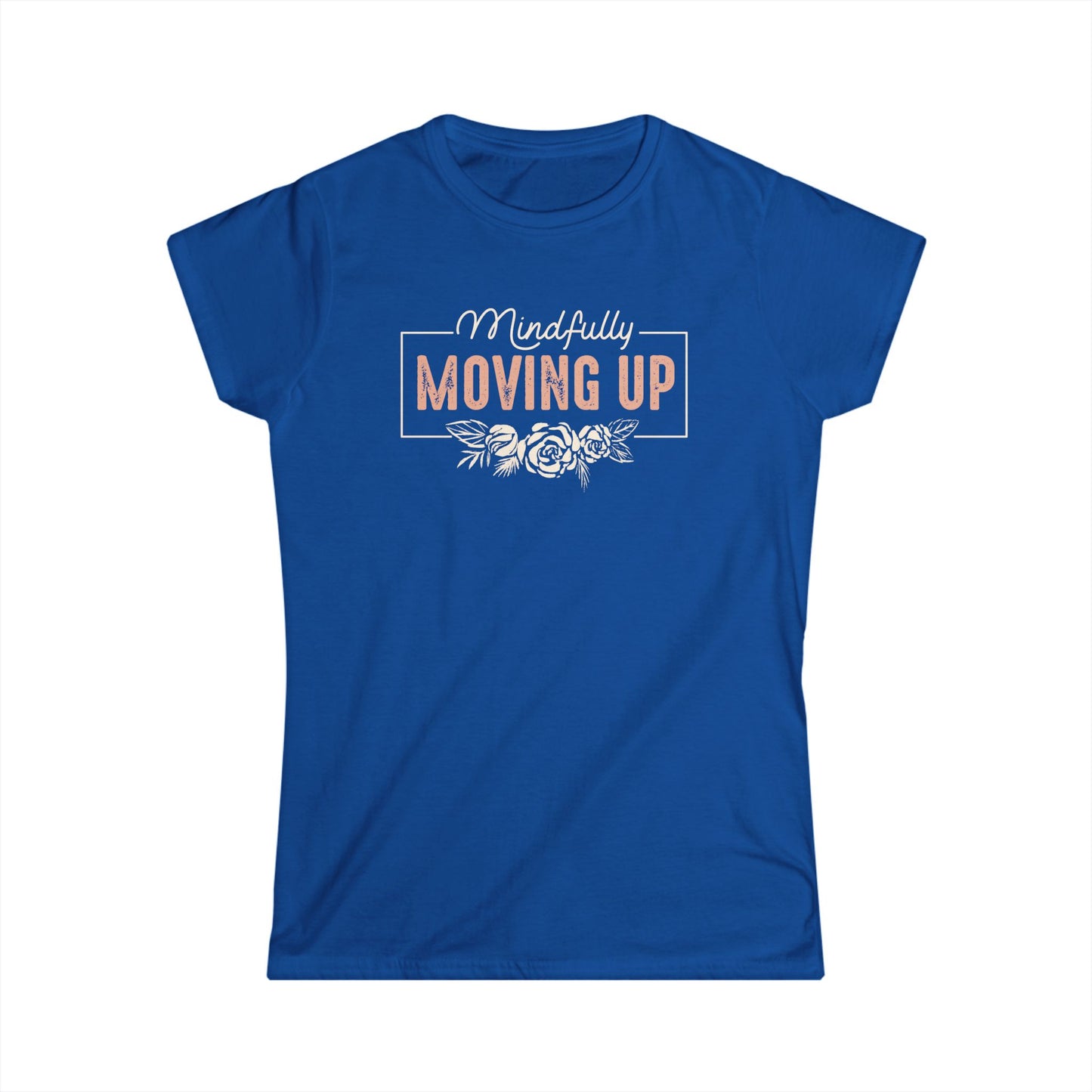 Mindfully Moving Up Women's Softstyle Tee