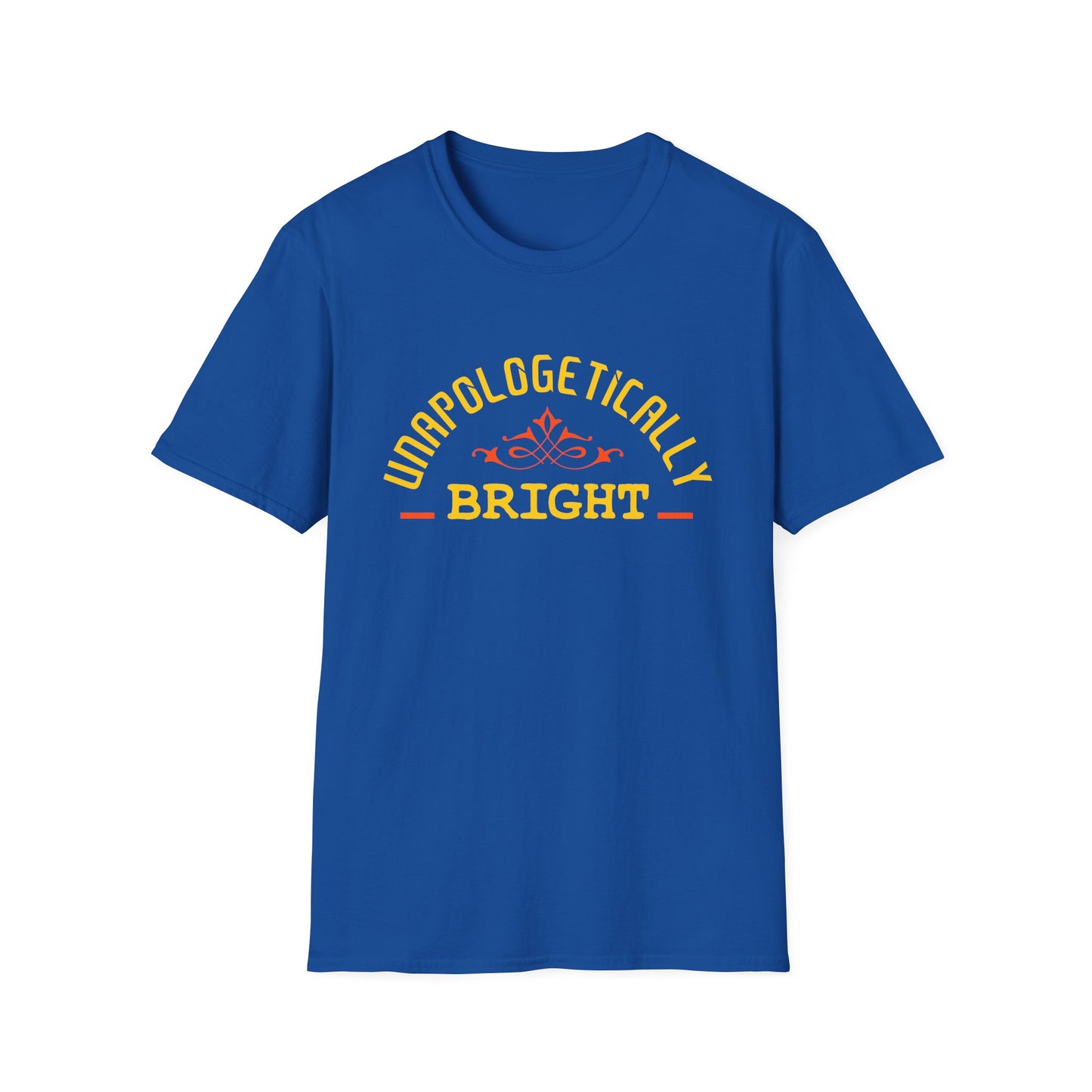 Unapologetically Bright T-Shirt