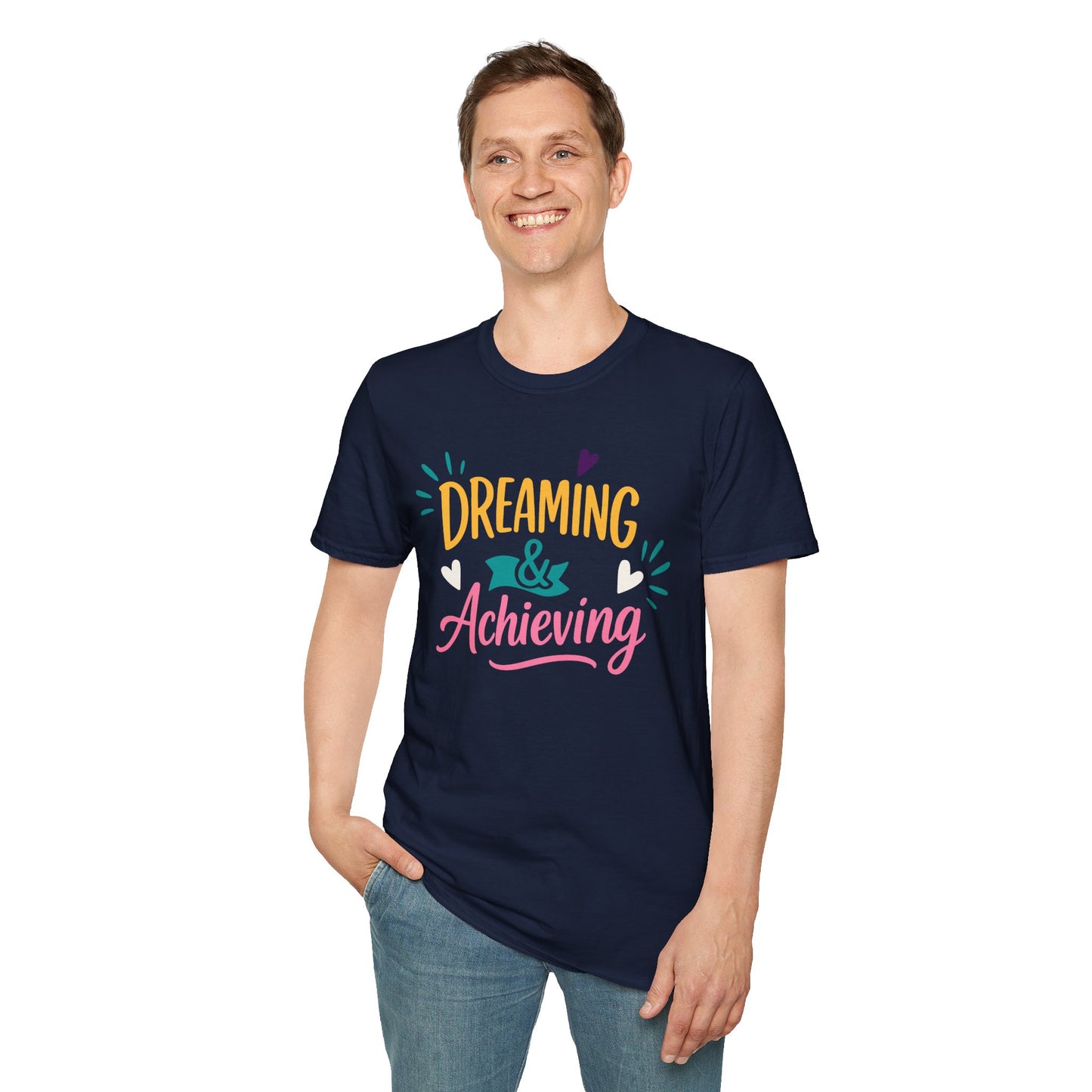Dreaming & Achieving Unisex T-Shirt