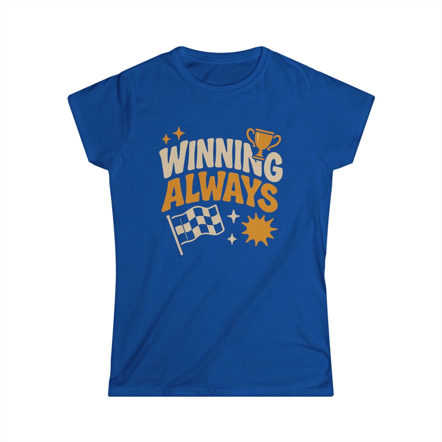 Winning Always Women's Softstyle Tee