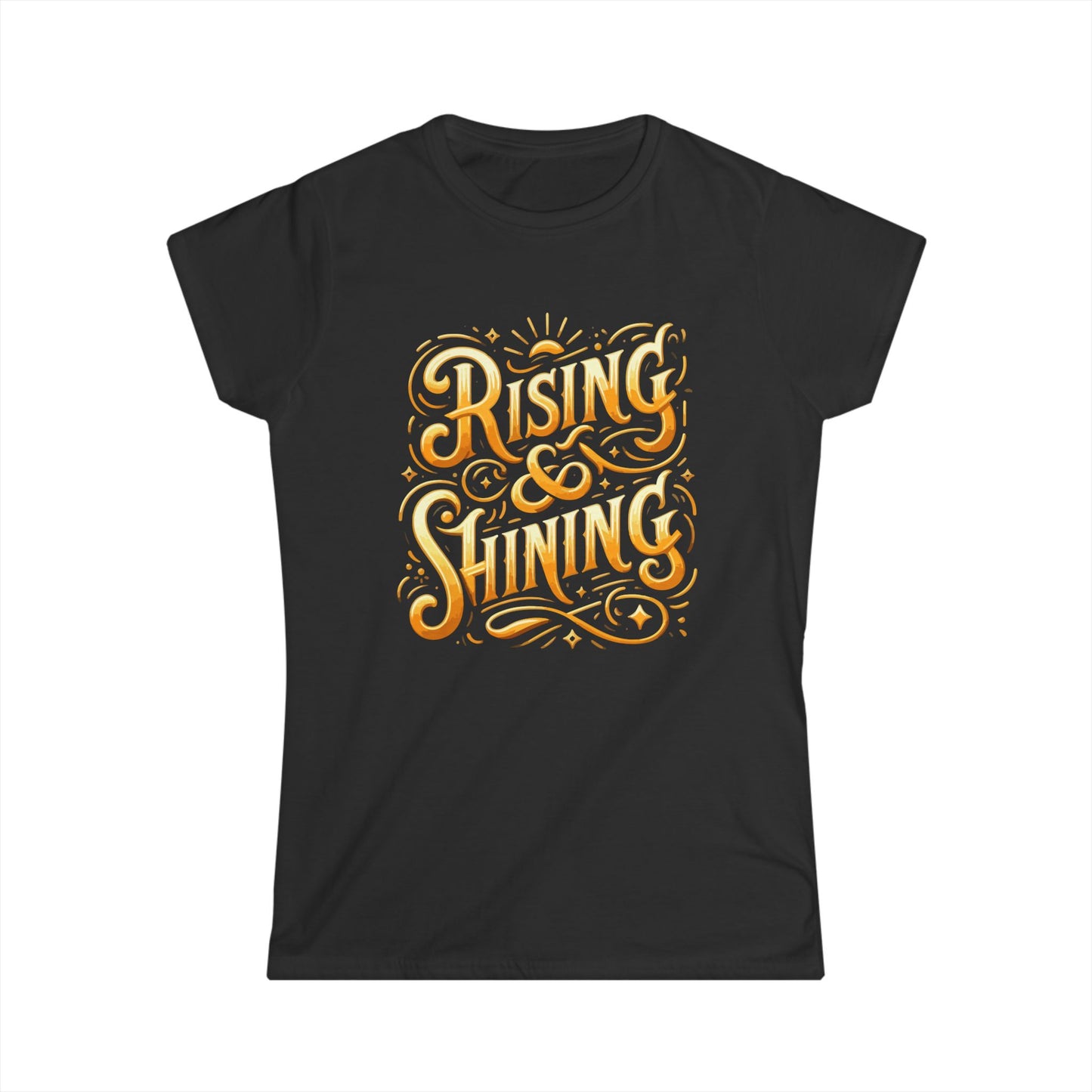 Rising & Shining Women's Softstyle Tee