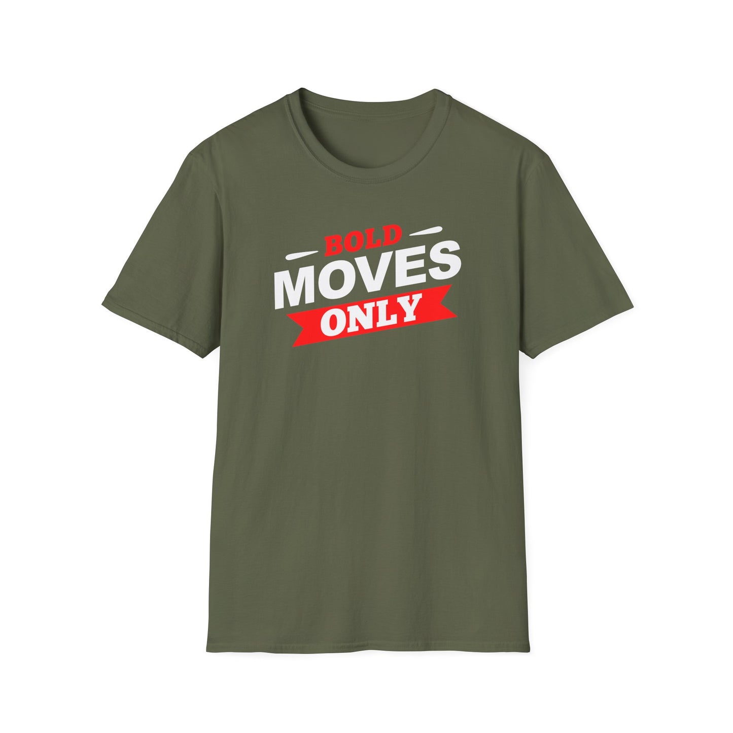Bold Moves Only Unisex T-Shirt - Risk-Takers and Dream-Chasers Tee