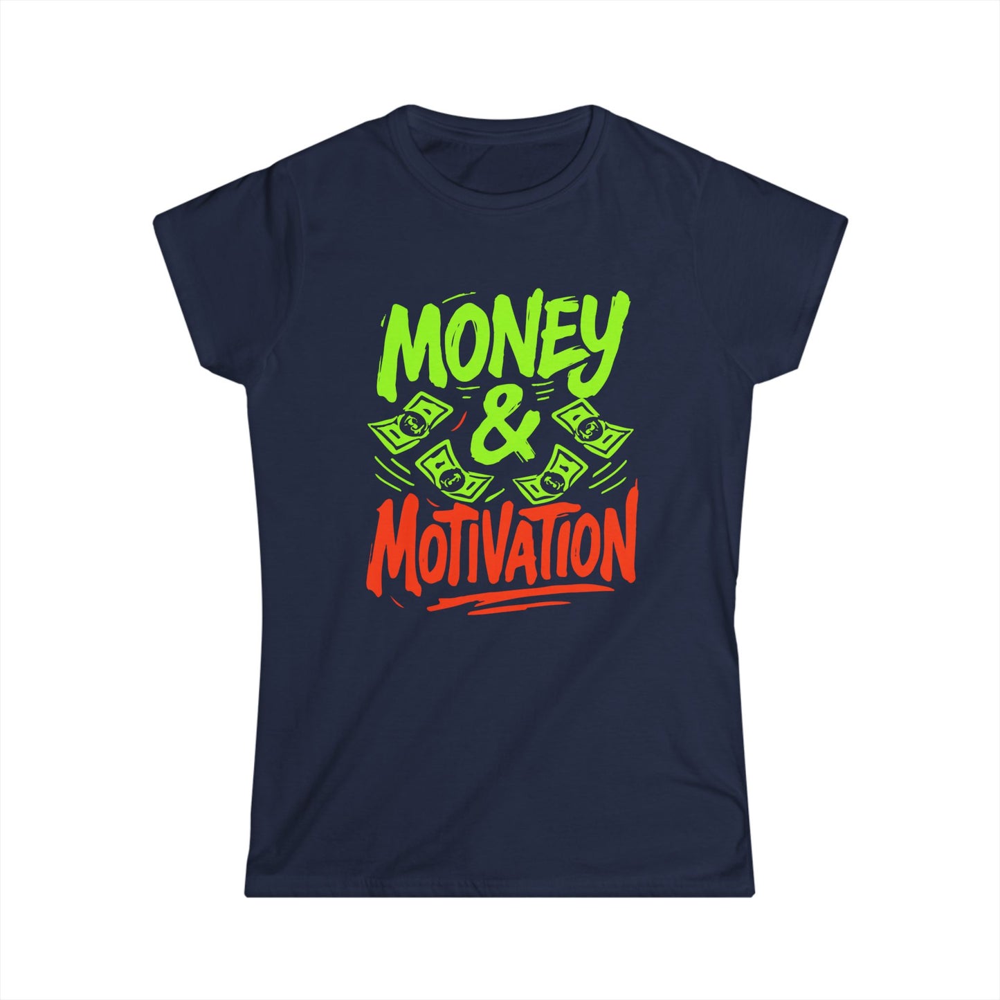 Money & Motivation Women's Softstyle Tee