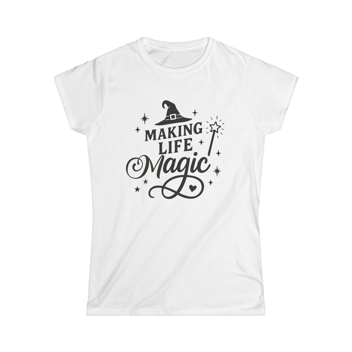 Making Life Magic Women's Softstyle Tee
