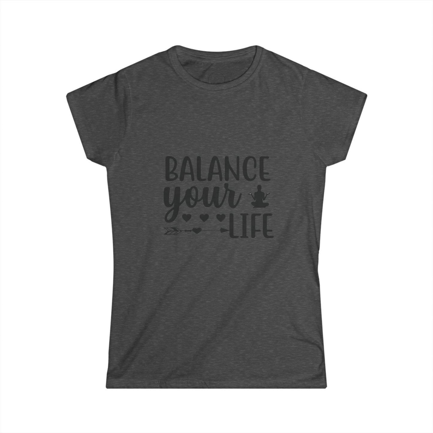 Balance Your Life Women's Softstyle Tee