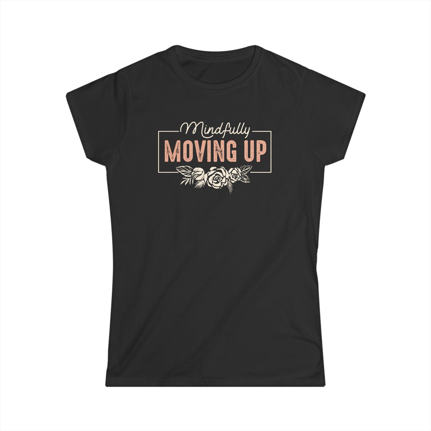 Mindfully Moving Up Women's Softstyle Tee