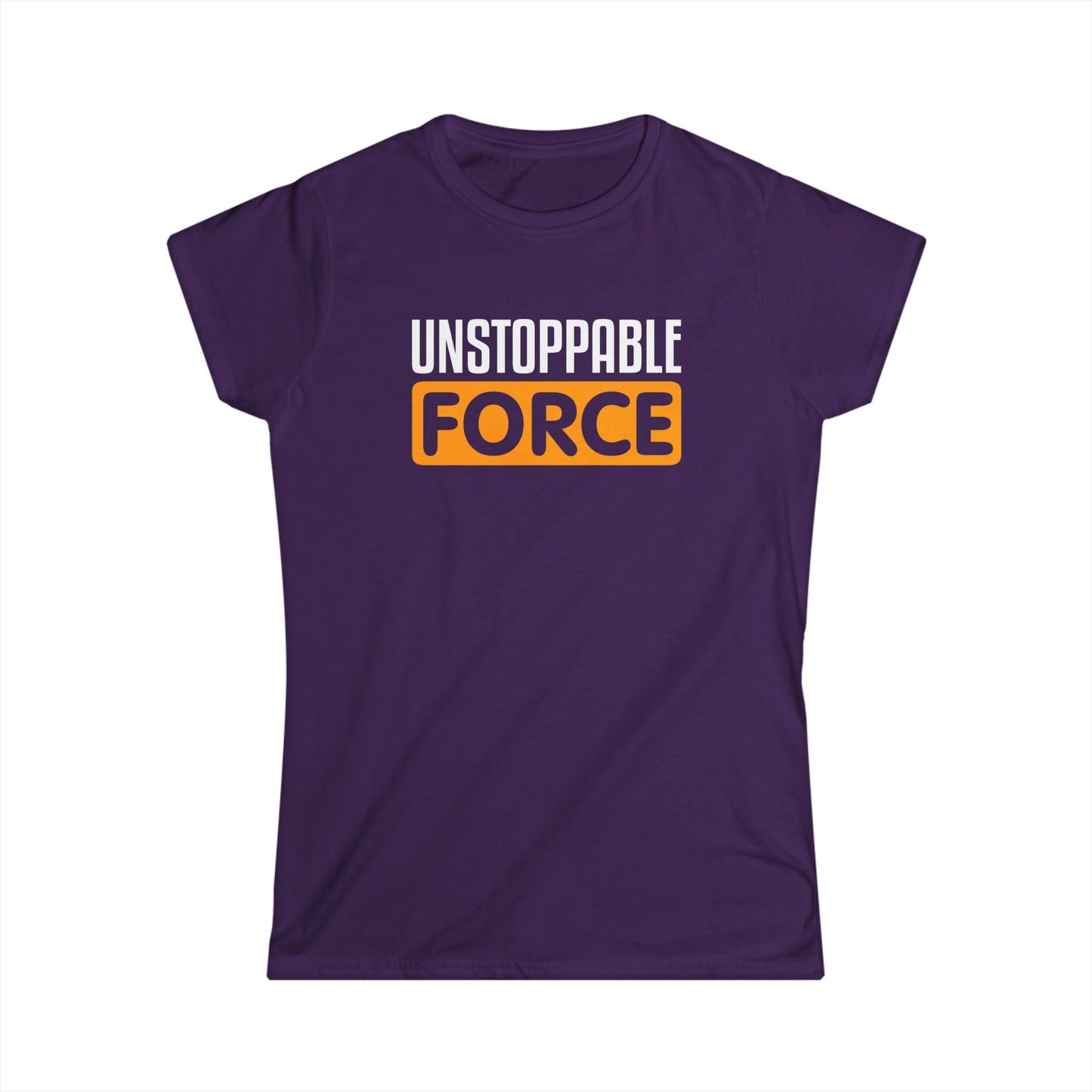 Unstoppable Force Women's Softstyle Tee