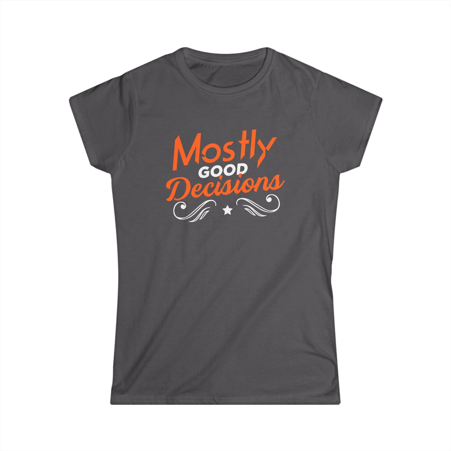 Mostly Good Decisions Women's Softstyle Tee
