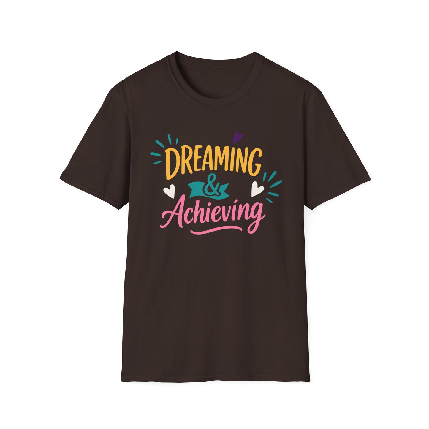 Dreaming & Achieving Unisex T-Shirt