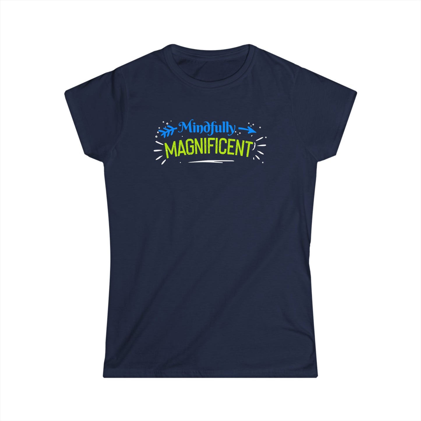 Mindfully Magnificent Women's Softstyle Tee