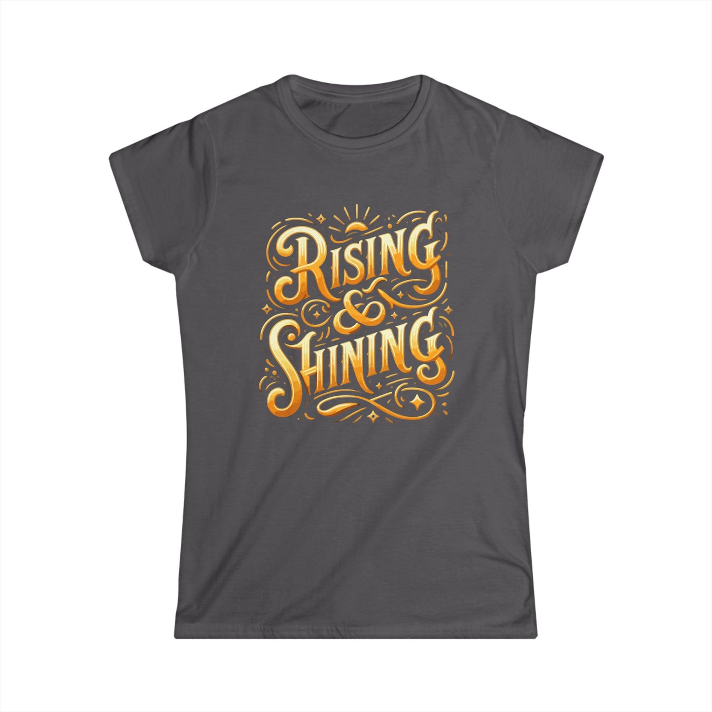 Rising & Shining Women's Softstyle Tee