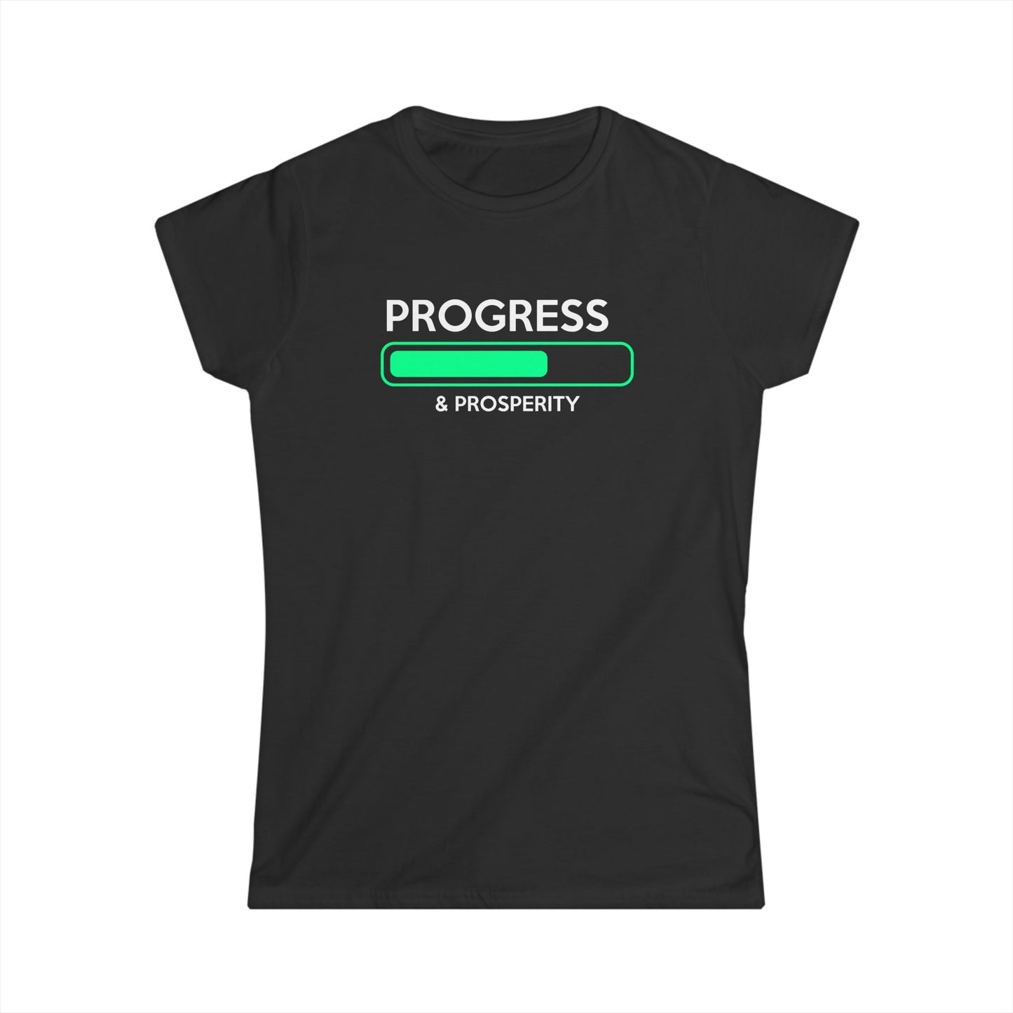Progress & Prosperity Women's Softstyle Tee