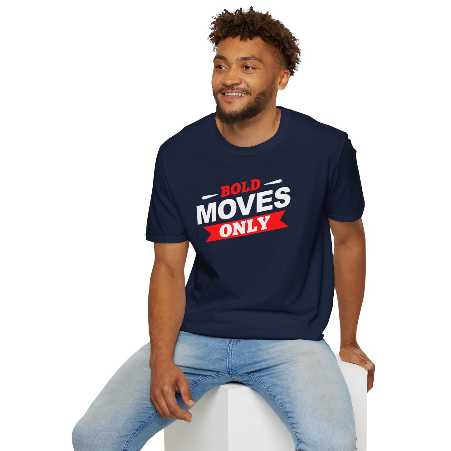 Bold Moves Only Unisex T-Shirt - Risk-Takers and Dream-Chasers Tee