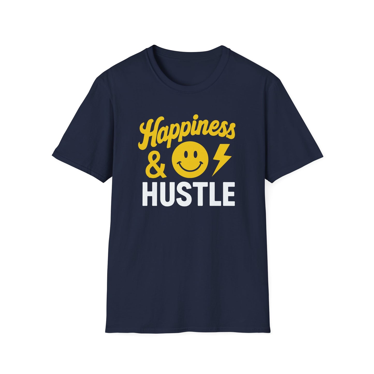 Happiness & Hustle T-Shirt – Joyful Grind Unisex Tee