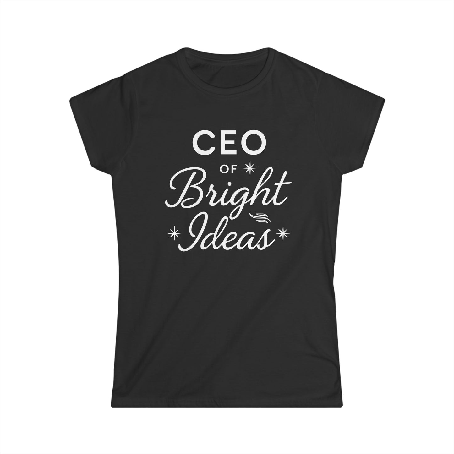 CEO of Bright Ideas Women's Softstyle Tee