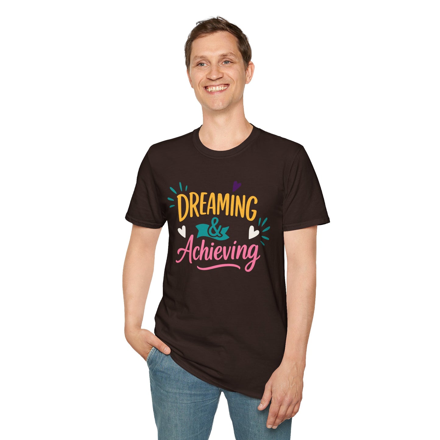 Dreaming & Achieving Unisex T-Shirt