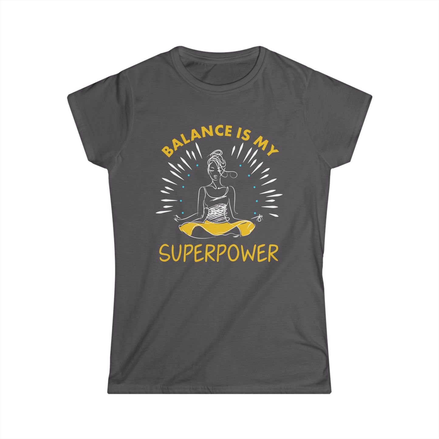 Balance is My Superpower Women's Softstyle Tee