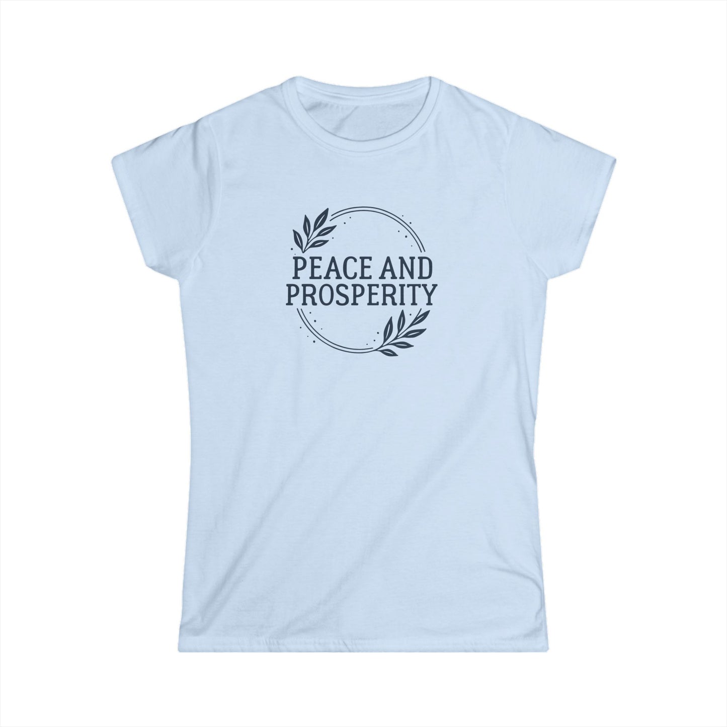 Peace and Prosperity Women's Softstyle Tee