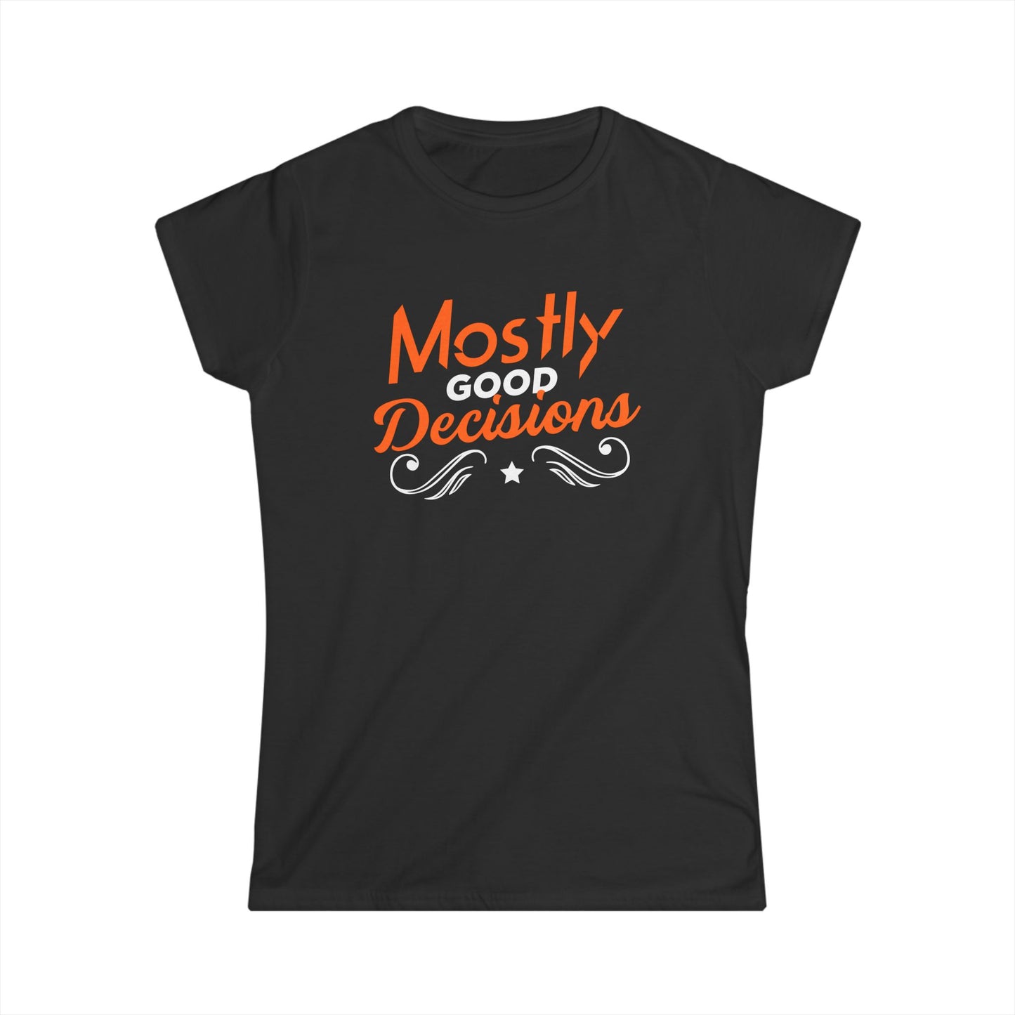 Mostly Good Decisions Women's Softstyle Tee