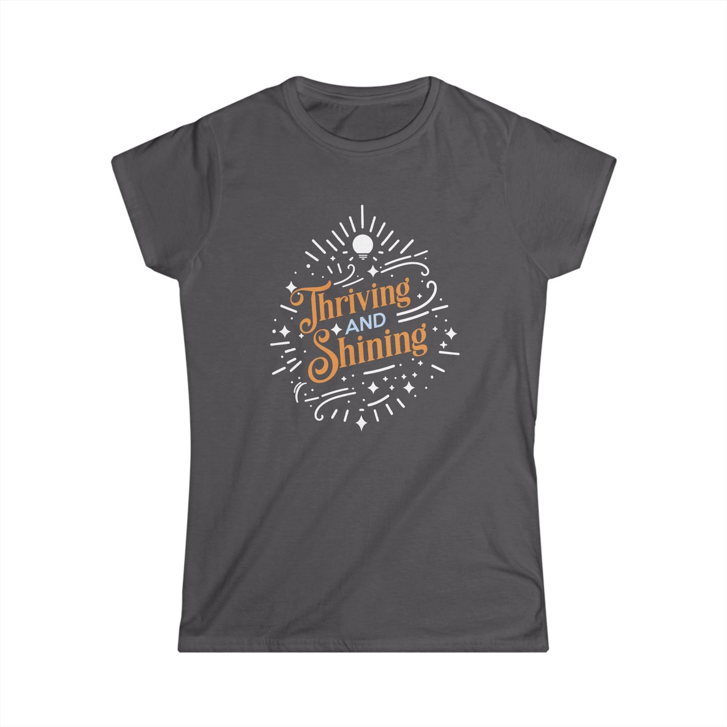Thriving and Shining Women's Softstyle Tee