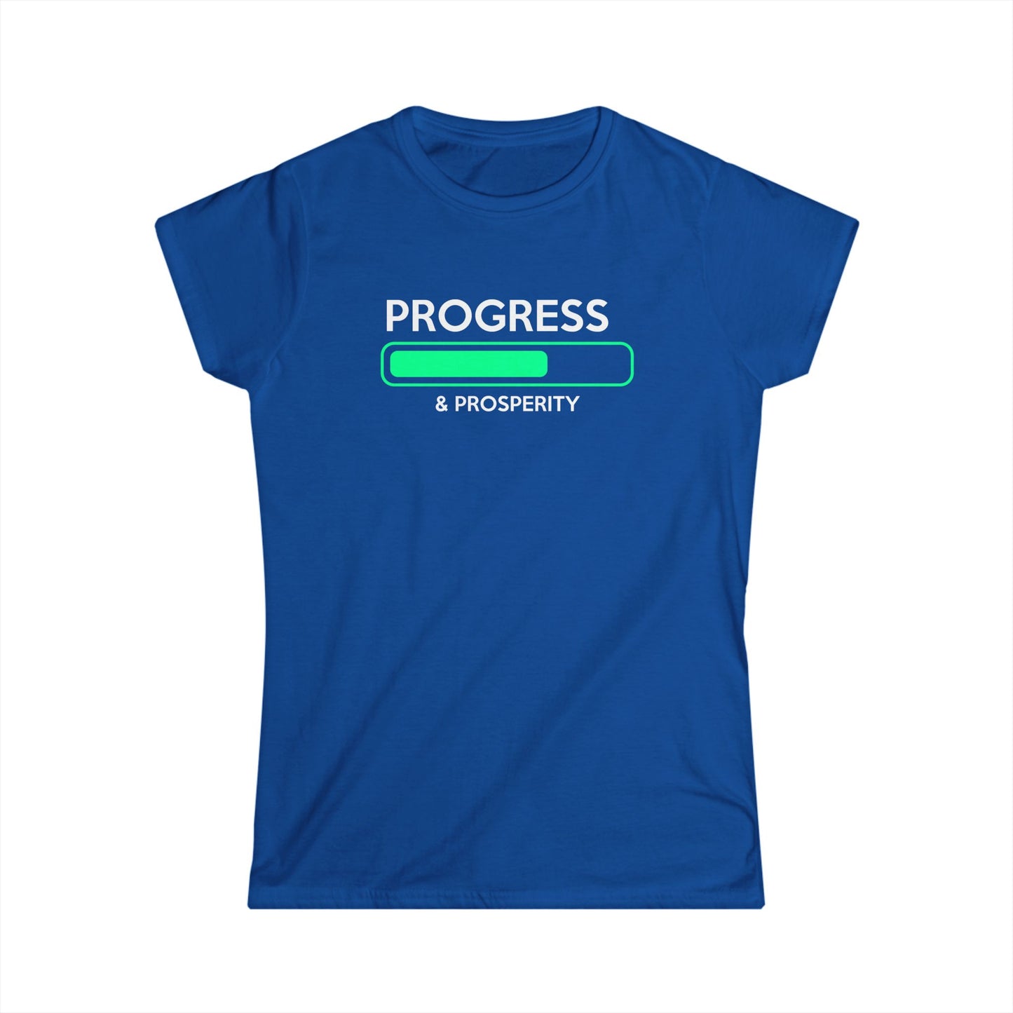 Progress & Prosperity Women's Softstyle Tee