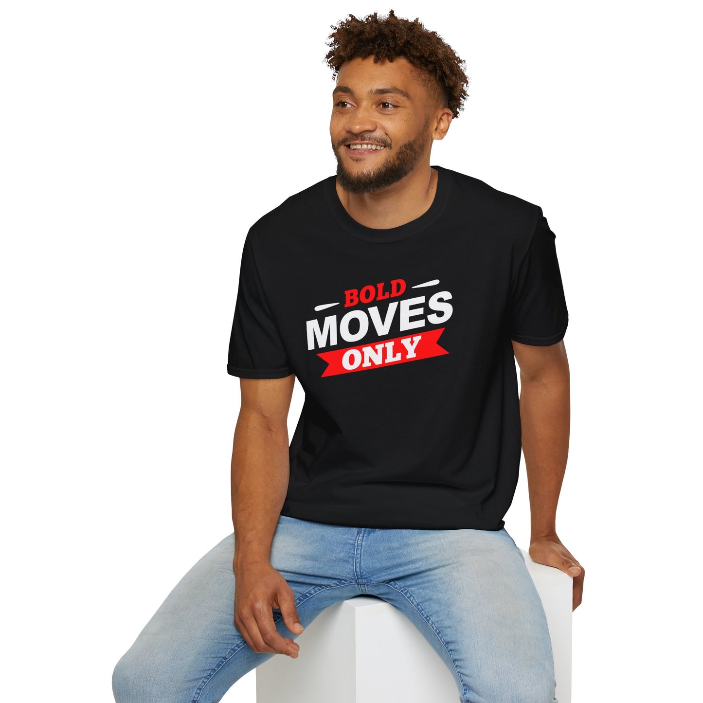 Bold Moves Only Unisex T-Shirt - Risk-Takers and Dream-Chasers Tee