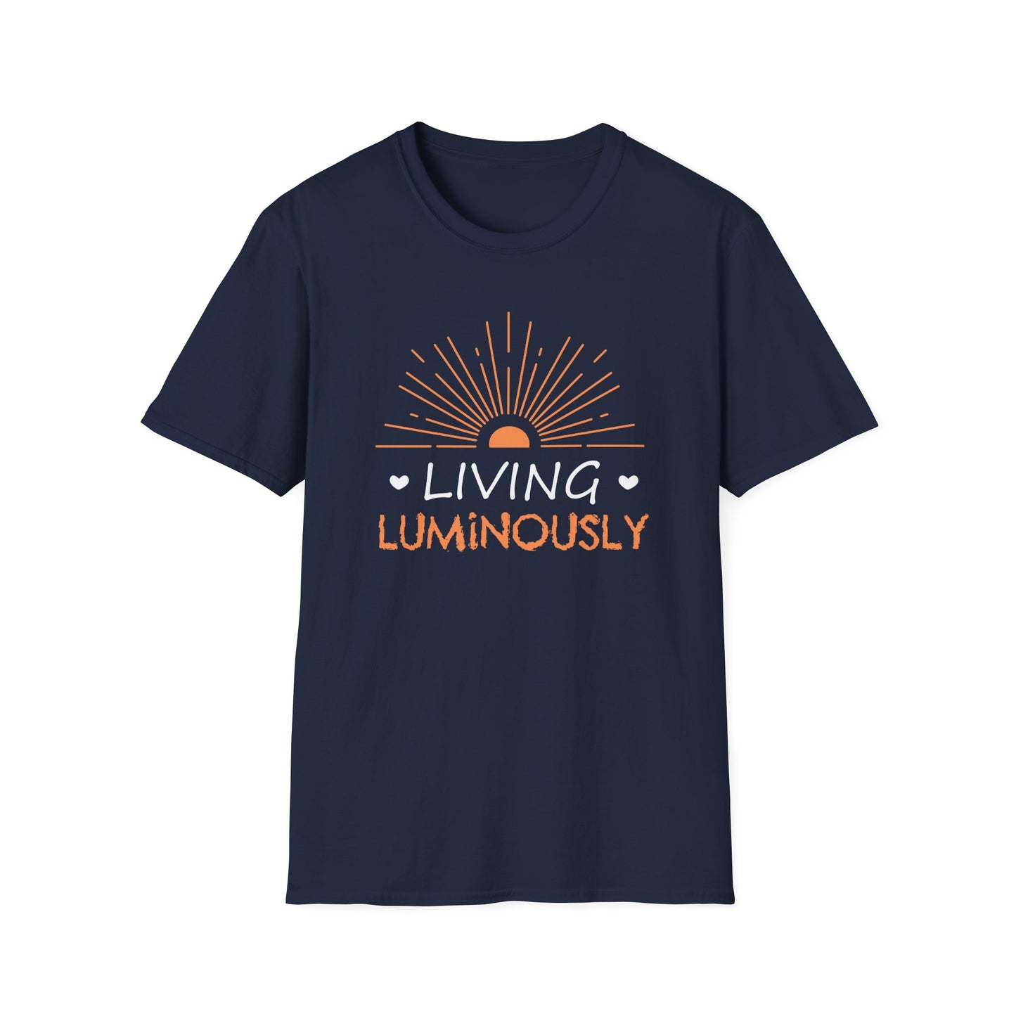 Living Luminously T-Shirt – Unisex Uplifting Tee for Bright, Intentional Living