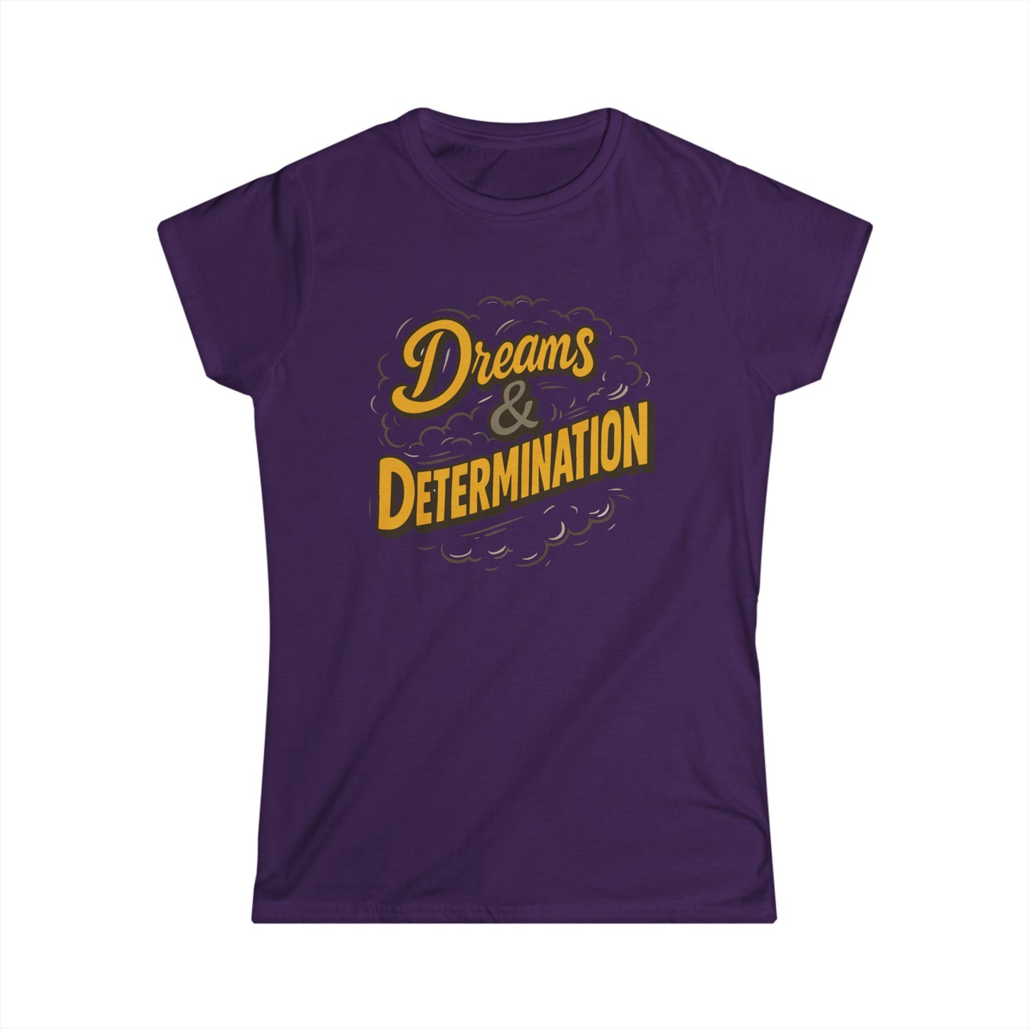 Dreams & Determination Women's Softstyle Tee