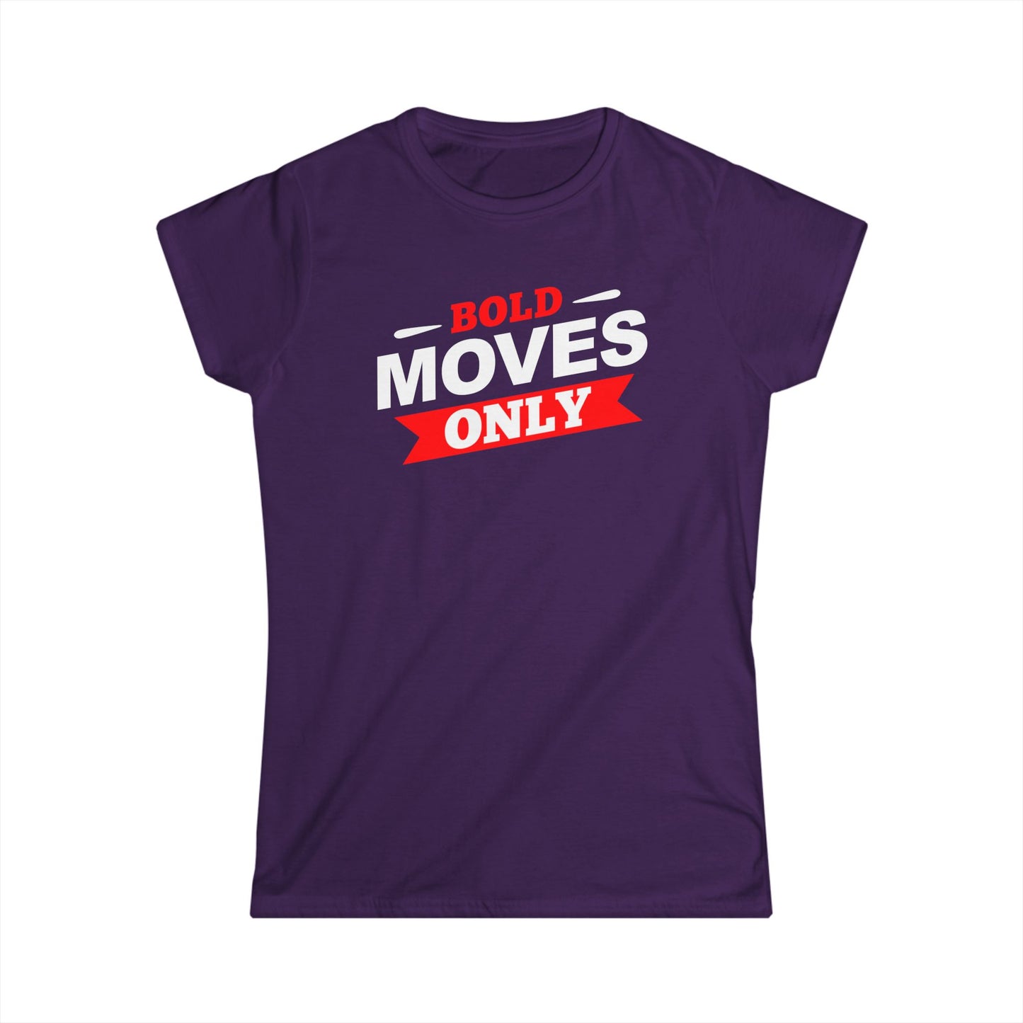Bold Moves Only Women's Softstyle Tee