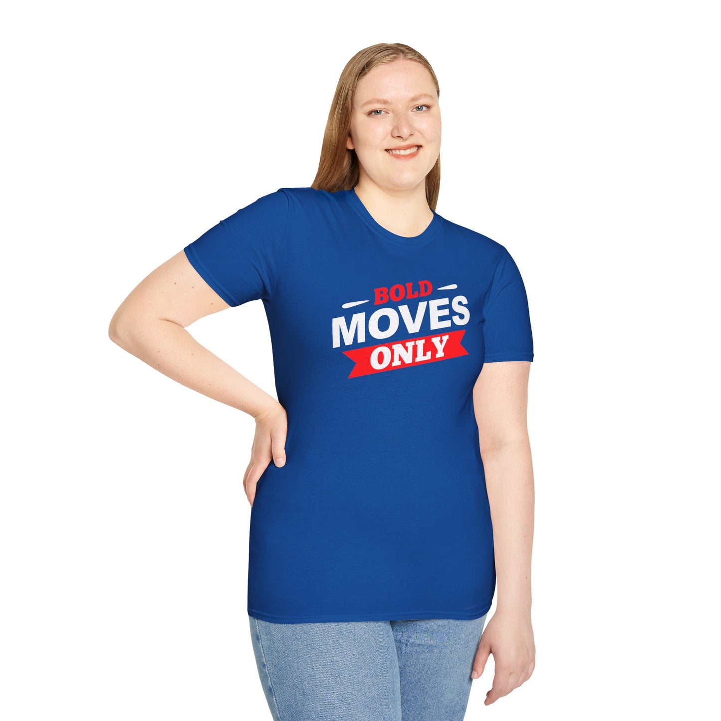 Bold Moves Only Unisex T-Shirt - Risk-Takers and Dream-Chasers Tee