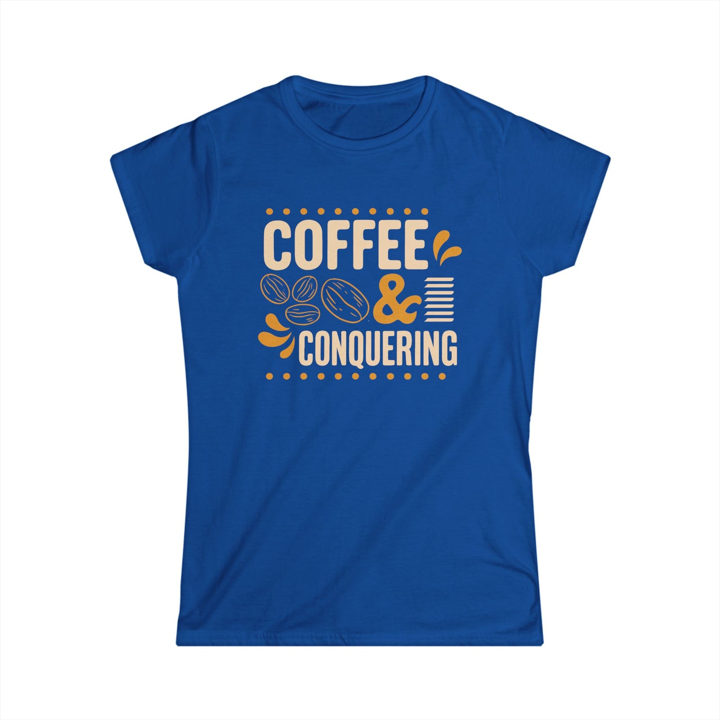 Coffee & Conquering Women's Softstyle Tee