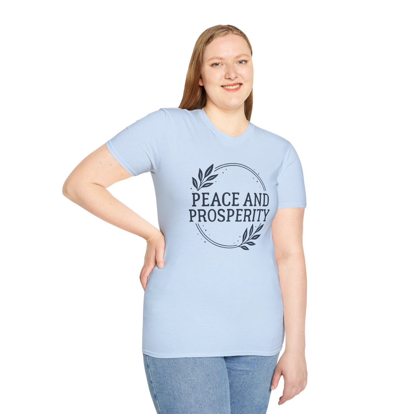 Peace and Prosperity Unisex T-Shirt