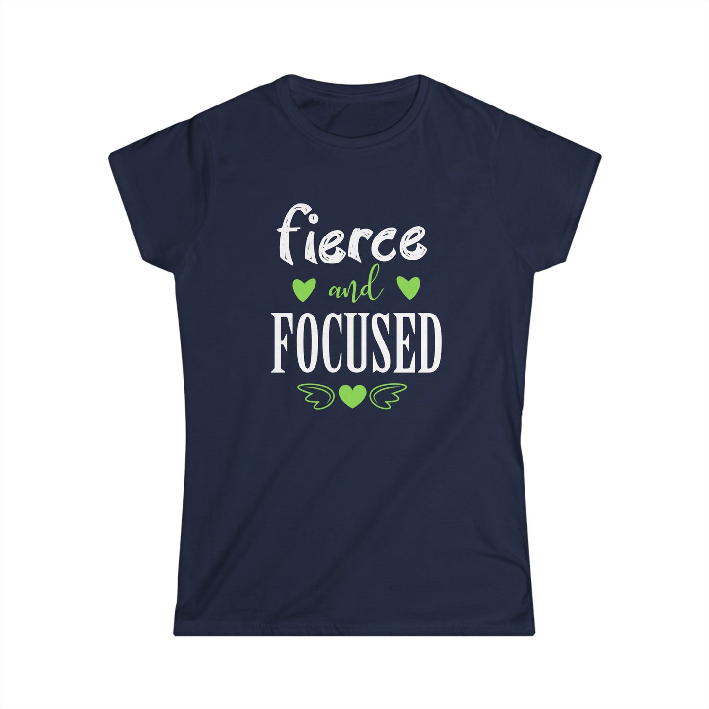 Fierce and Focused Women's Softstyle Tee