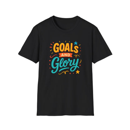 Ambition Goals and Glory Unisex T-Shirt for High Achievers