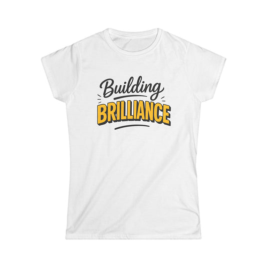 Building Brilliance Women's Softstyle Tee