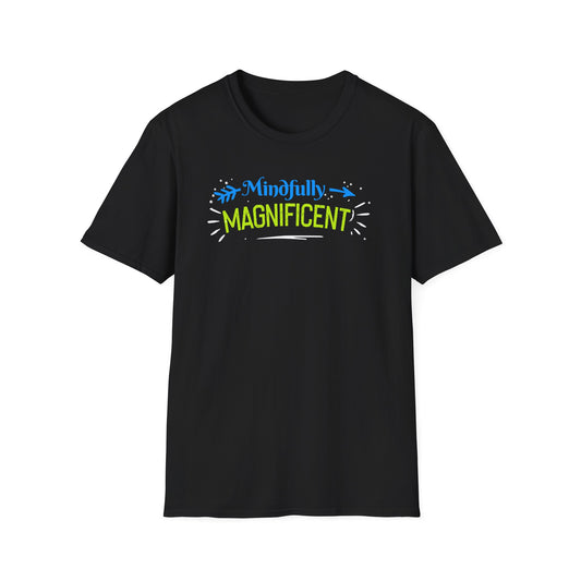 Mindfully Magnificent T-Shirt - Unisex Softstyle