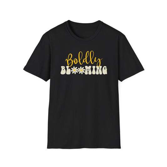 Boldly Blooming Unisex T-Shirt - Grow Through What You Go Through - Fearless Tee