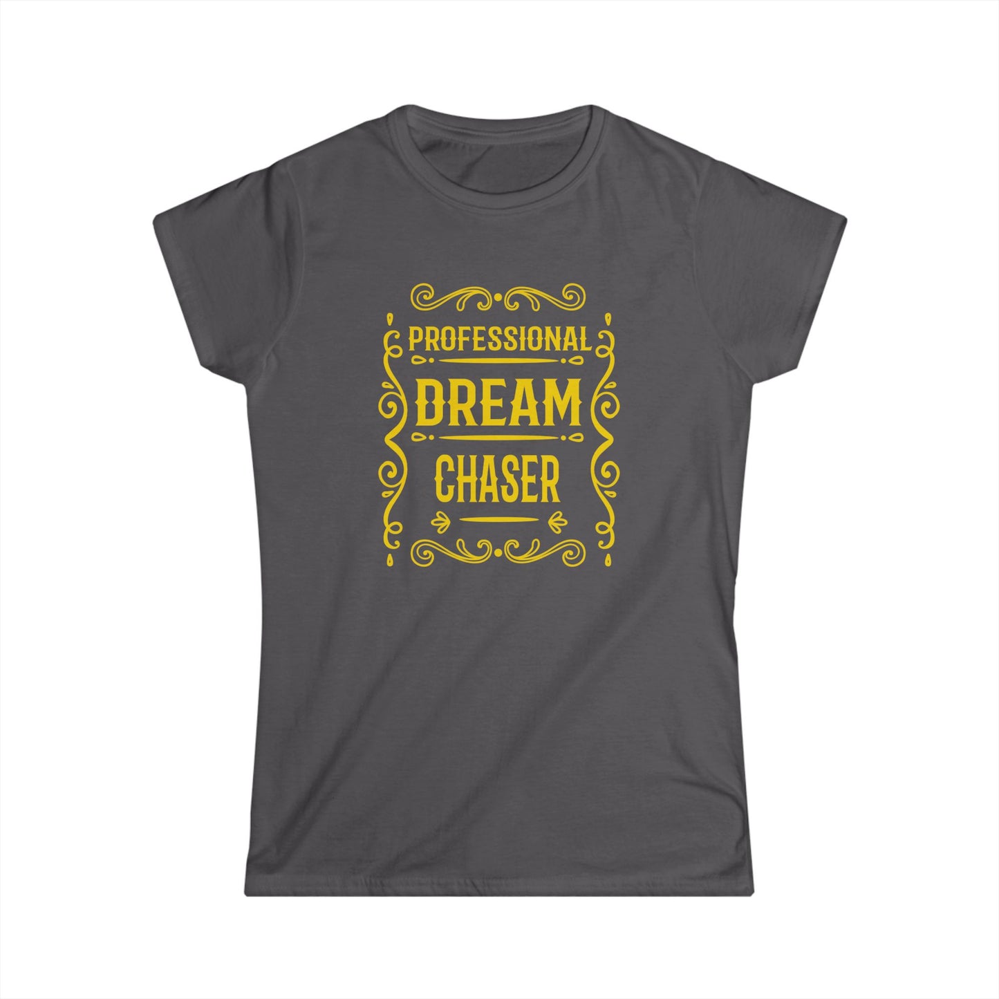 Professional Dream Chaser Women's Softstyle Tee