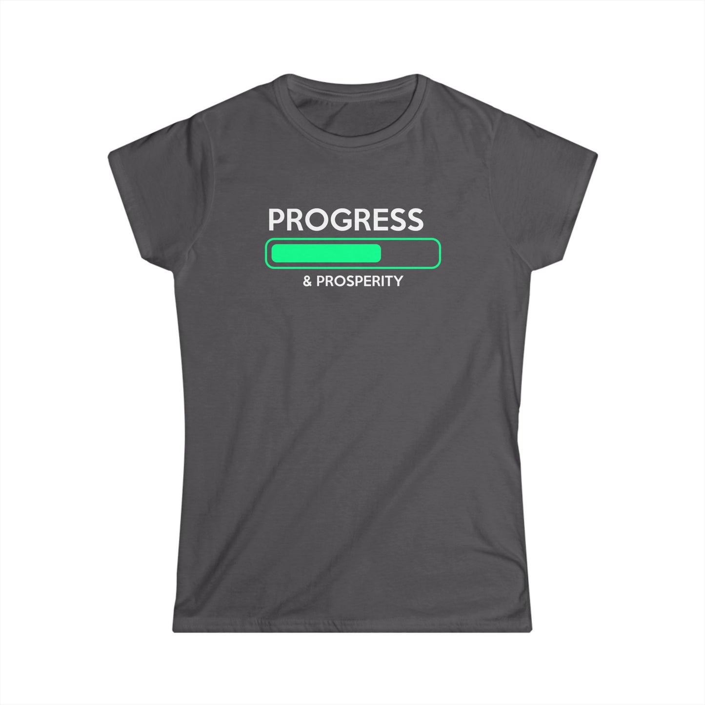 Progress & Prosperity Women's Softstyle Tee