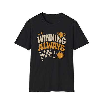 Winning Always Unisex T-Shirt