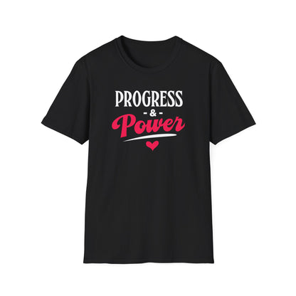 Progress & Power Unisex T-Shirt
