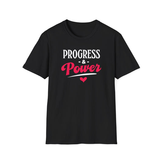 Progress & Power Unisex T-Shirt