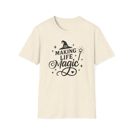 Making Life Magic Unisex T-Shirt