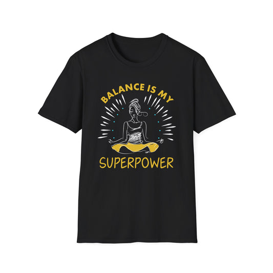 Balance Is My Superpower T-Shirt